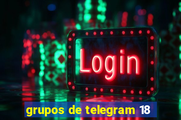 grupos de telegram 18